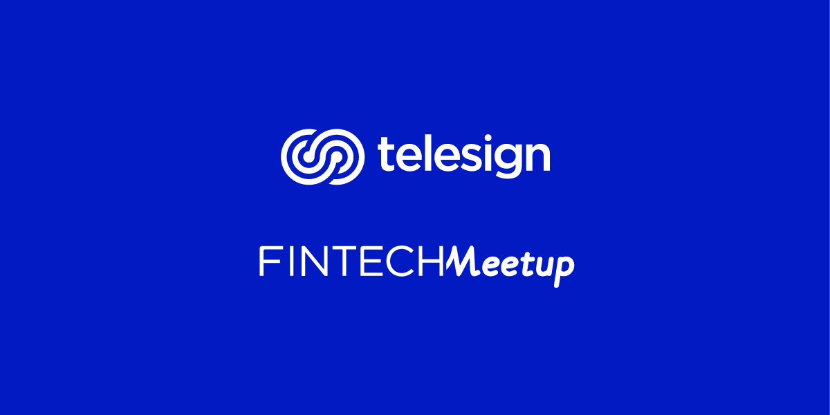 Telesign Showcases Full Suite of Continuous Trust™ Solutions at Fintech Meetup