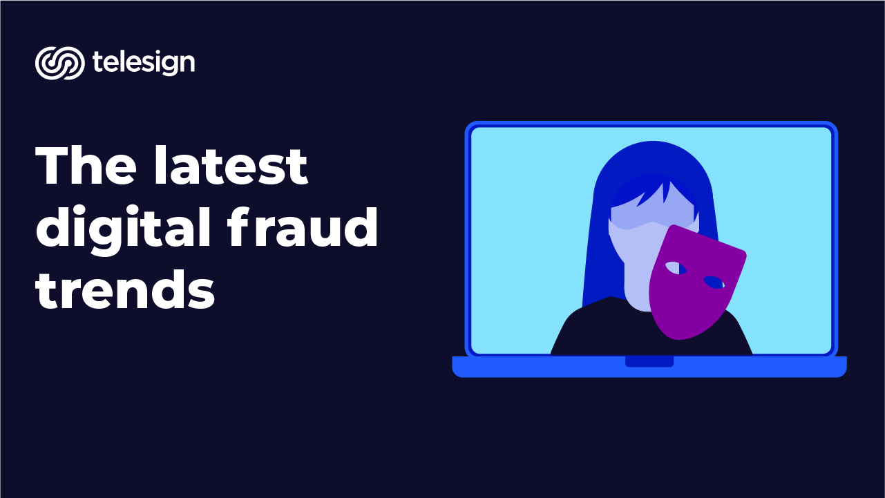 The latest digital fraud trends