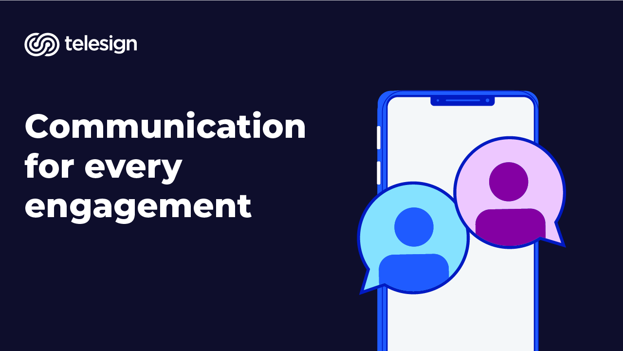 Communication for every engagement